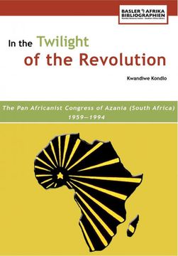 portada In the Twilight of the Revolution. The pan Africanist Congress of Azania (South Africa) 1959-1994 (en Inglés)
