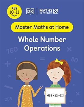 portada Maths ― no Problem! Whole Number Operations, Ages 10-11 (Key Stage 2) (Master Maths at Home) (en Inglés)