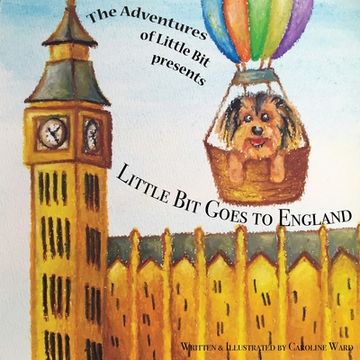 portada Little Bit Goes to England: The Adventures of Little Bit (en Inglés)