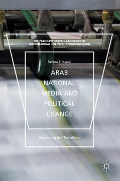 portada Arab National Media and Political Change: "Recording the Transition" (en Inglés)
