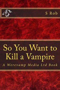 portada So You Want to Kill a Vampire (en Inglés)