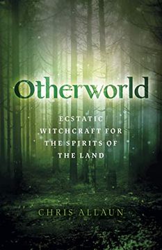 portada Otherworld: Ecstatic Witchcraft for the Spirits of the Land (en Inglés)