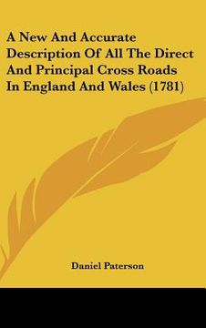 portada a new and accurate description of all the direct and principal cross roads in england and wales (1781) (in English)