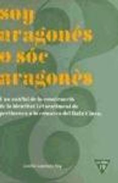 portada Soy Aragonés o sóc aragonés: una anàlisi de la construcció de la identitat i el sentiment de pertinença a la comarca del Baix Cinca