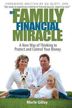 portada My Family Financial Miracle: A new way of Thinking to Protect and Control Your Money (en Inglés)