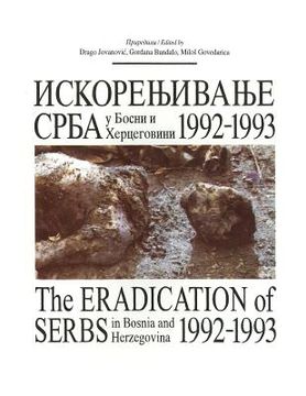 portada Iskorenjivanje Srba: u Bosni i Hercegovini 1992-1993. (in Serbio)