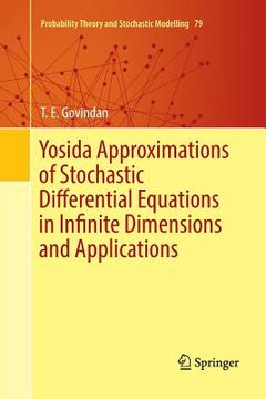 portada Yosida Approximations of Stochastic Differential Equations in Infinite Dimensions and Applications (in English)