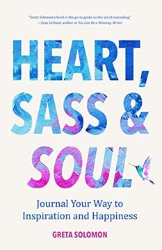 portada Heart, Sass & Soul: Journal Your way to Inspiration and Happiness (en Inglés)