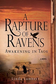 portada A Rapture of Ravens: Awakening in Taos: A Novel (The Justine Trilogy) (en Inglés)