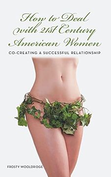 portada How to Deal With 21St Century American Women: Co-Creating a Successful Relationship (in English)