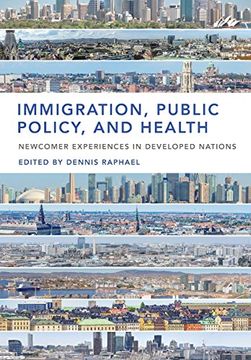 portada Immigration, Public Policy, and Health: Newcomer Experiences in Developed Nations 
