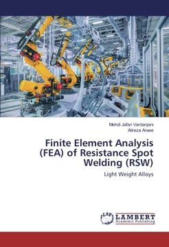 portada Finite Element Analysis (FEA) of Resistance Spot Welding (RSW): Light Weight Alloys