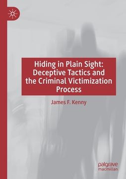 portada Hiding in Plain Sight: Deceptive Tactics and the Criminal Victimization Process (en Inglés)