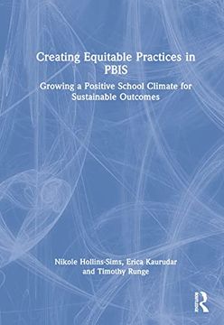 portada Creating Equitable Practices in Pbis: Growing a Positive School Climate for Sustainable Outcomes (en Inglés)