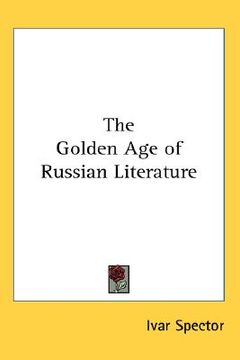 portada the golden age of russian literature (en Inglés)