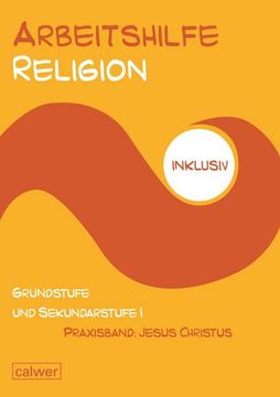 portada Arbeitshilfe Religion Inklusiv - Praxisband: Jesus Christus (en Alemán)