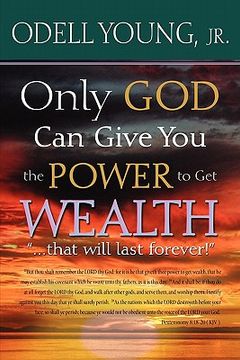 portada only god can give you the power to get wealth..."that will last forever!" (in English)