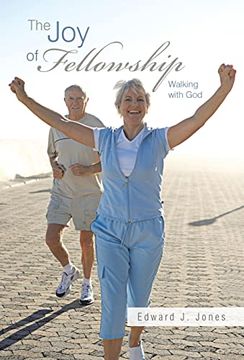 portada The joy of Fellowship: Walking With god (en Inglés)