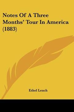portada notes of a three months' tour in america (1883)