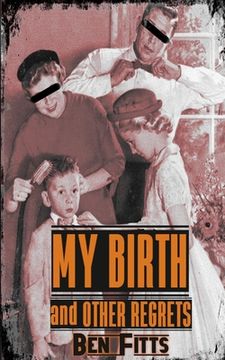 portada My Birth and Other Regrets (en Inglés)