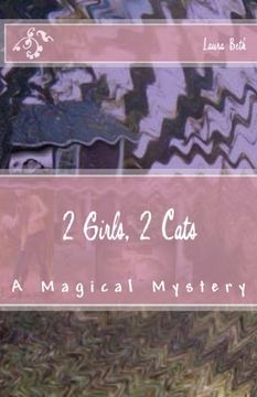 portada 2 Girls, 2 Cats: A Magical Mystery: Volume 1