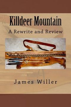 portada Killdeer Mountain: A Rewrite and Review (en Inglés)