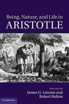 portada Being, Nature, and Life in Aristotle Hardback (in English)