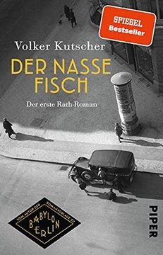 portada Der Nasse Fisch: Der Erste Rath-Roman (Die Gereon-Rath-Romane, Band 1) (in German)
