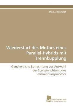 portada Wiederstart des Motors eines Parallel-Hybrids mit Trennkupplung: Ganzheitliche Betrachtung zur Auswahl der Starteinrichtung des Verbrennungsmotors