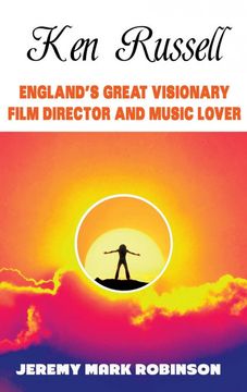 portada Ken Russell: England's Great Visionary Film Director and Music Lover (en Inglés)