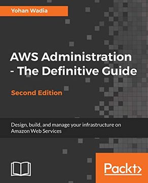 portada Aws Administration - the Definitive Guide - Second Edition: Design, Build, and Manage Your Infrastructure on Amazon web Services (in English)