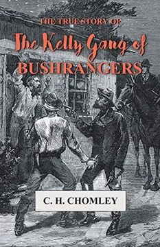portada The True Story of the Kelly Gang of Bushrangers (en Inglés)