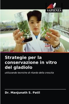 portada Strategie per la conservazione in vitro del gladiolo (in Italian)