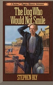 portada The Dog Who Would Not Smile (Nathan T. Riggins Western Adventure) (Volume 1)