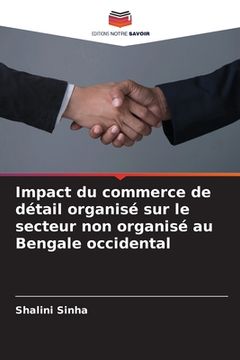 portada Impact du commerce de détail organisé sur le secteur non organisé au Bengale occidental (in French)