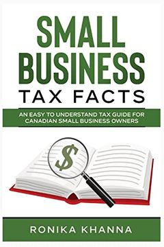 portada Small Business tax Facts: An Easy to Understand tax Guide for Canadian Small Business Owners (en Inglés)