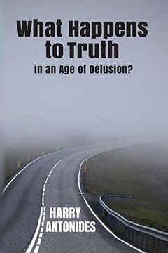 portada What Happens to Truth in an age of Delusion? 