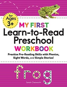 portada My First Learn-To-Read Preschool Workbook: Practice Pre-Reading Skills With Phonics, Sight Words, and Simple Stories! (my First Preschool Skills Workbook) (en Inglés)