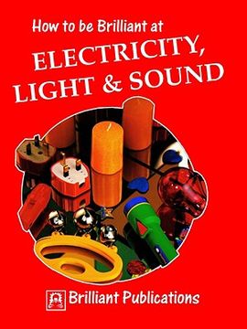 portada how to be brilliant at electricity, light & sound (en Inglés)
