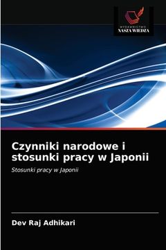 portada Czynniki narodowe i stosunki pracy w Japonii (in Polaco)