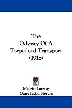 portada the odyssey of a torpedoed transport (1918) (in English)