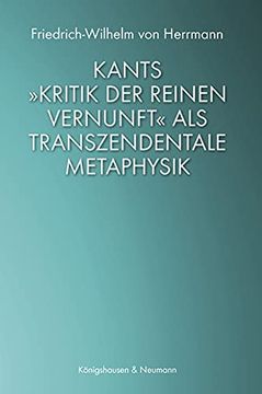 portada Kants »Kritik der Reinen Vernunft« als Transzendentale Metaphysik (en Alemán)
