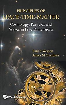 portada Principles of Space-Time-Matter: Cosmology, Particles and Waves in Five Dimensions (Relativity and Gravitation) (en Inglés)