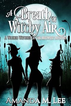 portada A Breath of Witchy air (Wicked Witches of the Midwest) (in English)