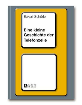 portada Eine Kleine Geschichte der Telefonzelle (en Alemán)