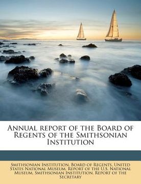 portada annual report of the board of regents of the smithsonian institution (en Inglés)