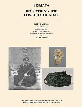 portada Bismaya: Recovering the Lost City of Adab (in English)