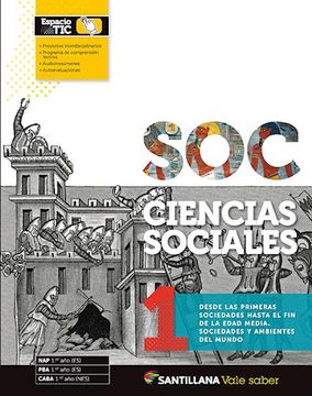 portada Ciencias Sociales 1 Santillana Vale Saber Desde las Primeras Sociedades Hasta el fin (in Spanish)