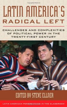 portada Latin America's Radical Left: Challenges and Complexities of Political Power in the Twenty-first Century (Latin American Perspectives in the Classroom)