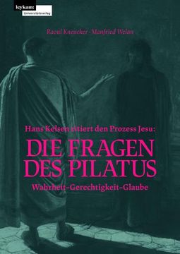 portada Hans Kelsen Zitiert den Prozess Jesu: Die Fragen des Pilatus (en Alemán)